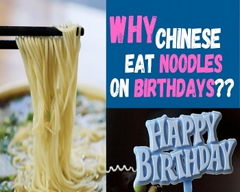 why chinese eat noodles on birthdays